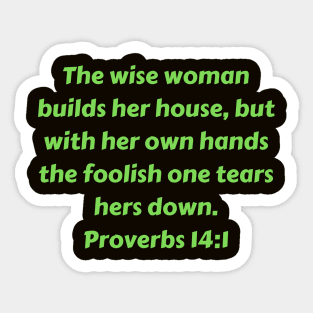 Bible Verse Proverbs 14:1 Sticker